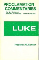 LUKE (PROCLAMATION COMMENTARIES) By Frederick W Danker **Mint Condition**