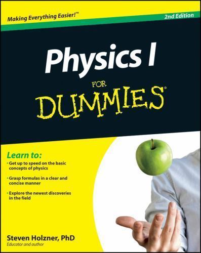 Physics I for Dummies by Holzner, Steven