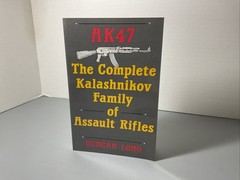 AK47 The Complete Kalashnikov Family Of Assault Rifles By Duncan Long
