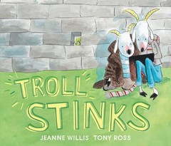 Troll Stinks Hardcover Jeanne Willis