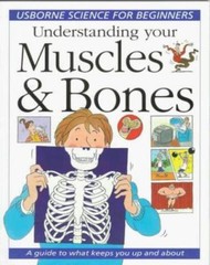 Understanding Your Muscles & Bones (Science for Beginners Series) by Treays, Reb