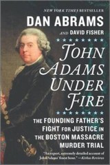 John Adams Under Fire: The Founding Father’s Fight for Justice in th – VERY GOOD