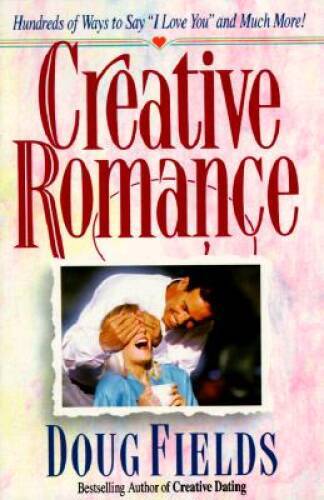 Creative Romance – Paperback By Fields, Doug – GOOD