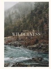 INTO THE WILDERNESS: FOREST COFFEE TABLE BOOK: LARGE 8.25X11 INCHES… Amanda Mi