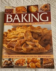Baking – Over 400 Step by Step Recipes for Breads, Muffins etc by Martha Day