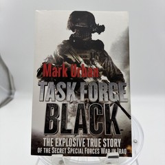 Task Force Black : The Explosive True Story of the Secret Special Forces War in