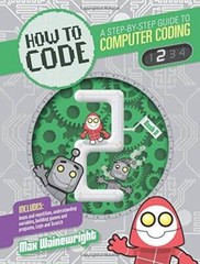 How to Code: Level 2 – Paperback By Wainewright, Max – GOOD