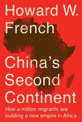 China’s Second Continent: How a Million Migrants Are Building a New Empire i…