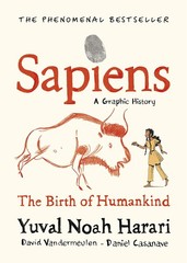 Sapiens A Graphic History, Volume 1: The Birth of Humankind
