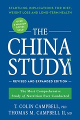 The China Study: Revised and Expanded Edition: The Most Comprehensive Study …