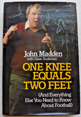 JOHN MADDEN Two HARDBACKS One Knee Equals Two Feet and One Size Doesn’t Fit All