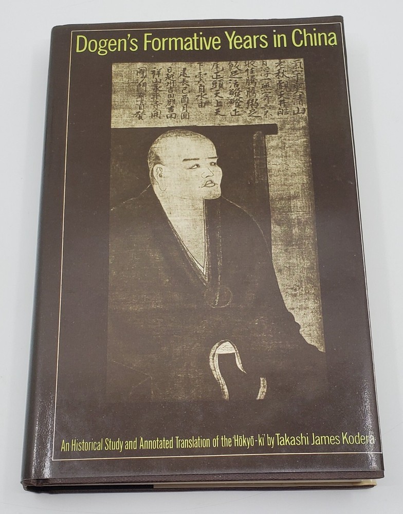 Dogen’s Formative Years in China – Hokyo-ki translated by Takashi James Kodera