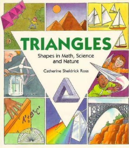 Triangles (Shapes in Math, Science and Nature) by Catherine Sheldrick Ross