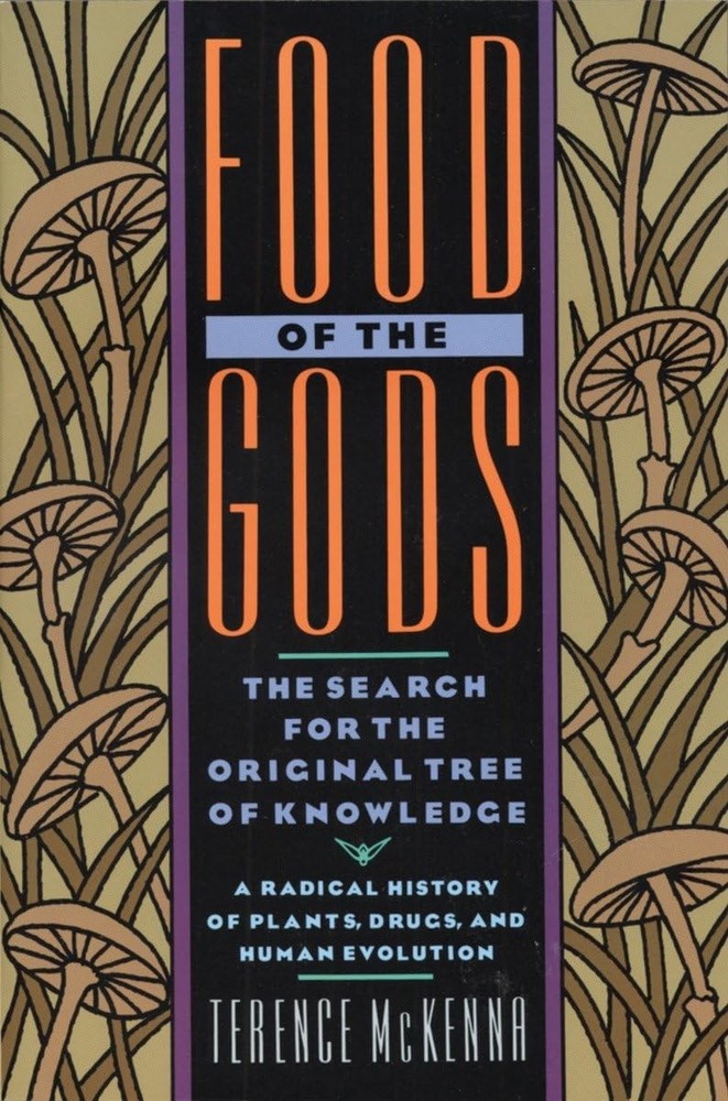 Food of the Gods: The Search for the Original Tree of Knowledge A Radical Hi…