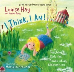 I Think, I Am!: Teaching Kids the Power of Affirmations – Hardcover – VERY GOOD