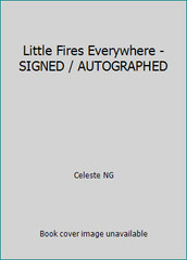Little Fires Everywhere – SIGNED / AUTOGRAPHED by Celeste NG