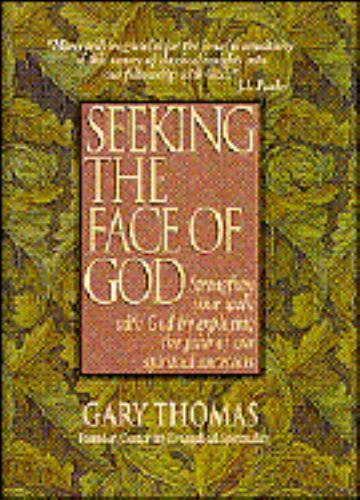 Seeking the Face of God – 0785282777, Gary Thomas, hardcover