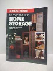 Black & Decker Complete Guide to Home Storage DIY Woodworking Projects Book