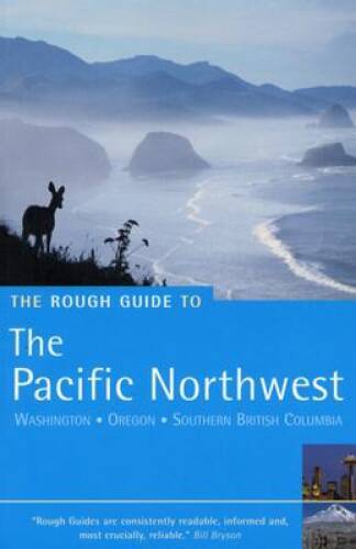 The Rough Guide to the Pacific Northwest 4 (Rough Guide Travel Guides) – GOOD