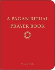 A Pagan Ritual Prayer Book – Paperback By Serith, Ceisiwr – VERY GOOD