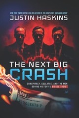 The Next Big Crash: Conspiracy, Collapse, and the Men Behind History’s Biggest