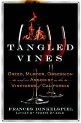Tangled Vines: Greed, Murder, Obsession, and an Arsonist in the Vineyards – GOOD