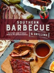 Southern Barbecue & Grilling by Daniel Schumacher: New