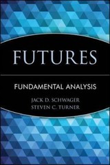 Futures: Fundamental Analysis by Schwager, Jack D.; Turner, Steven C.