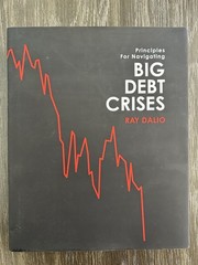 Big Debt Crises by Ray. Dalio (2020, Hardcover)
