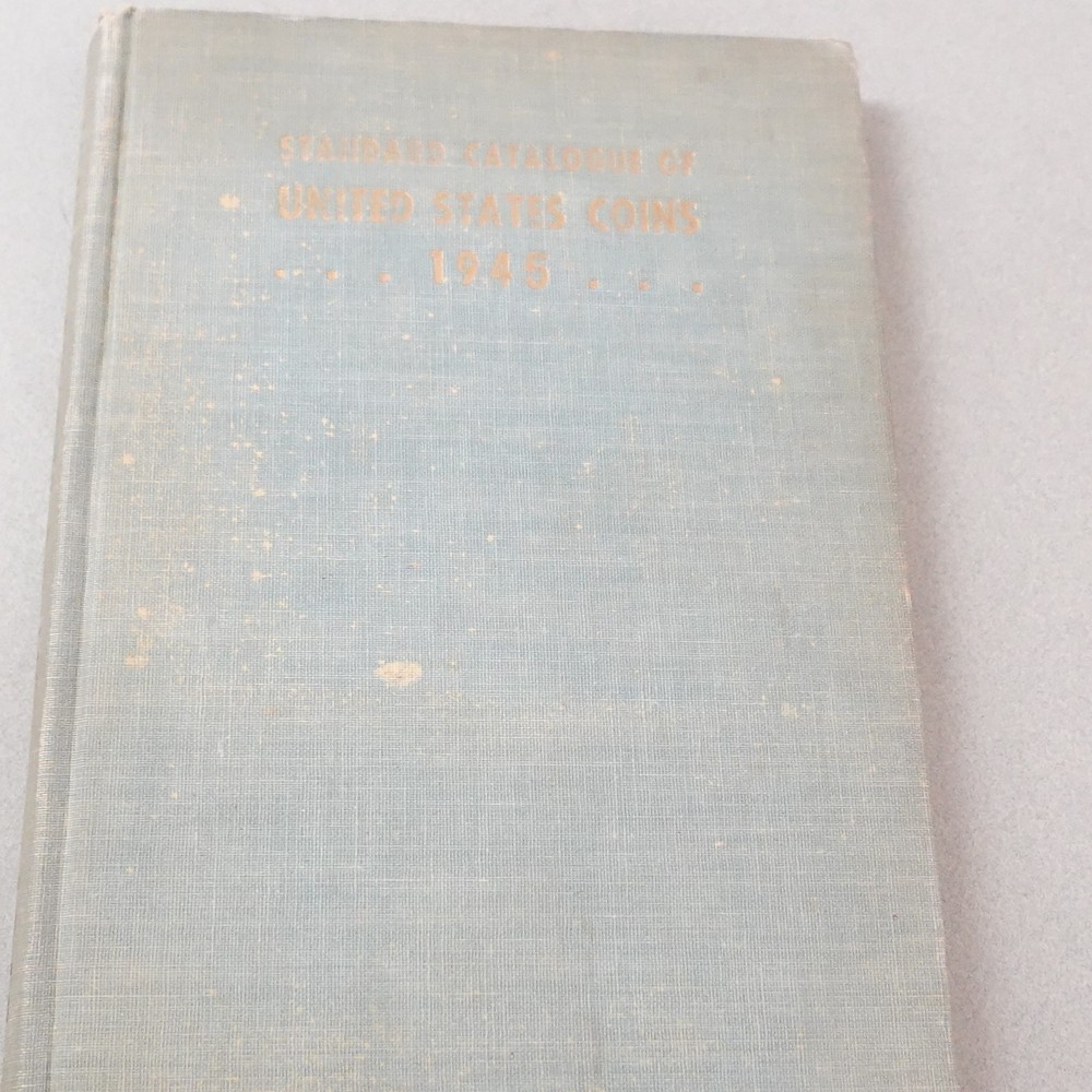 1945 Standard Catalogue of United States US Coins Wayte Raymond Numismatic Coin