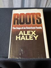 ROOTS By Alex Haley The Saga of an American Family | First Edition, First Print
