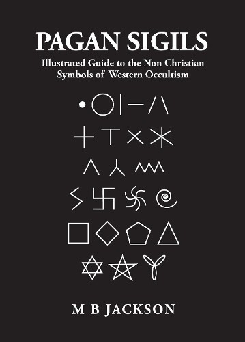 Mark Jackson Pagan Sigils (Paperback) Sigils (UK IMPORT)
