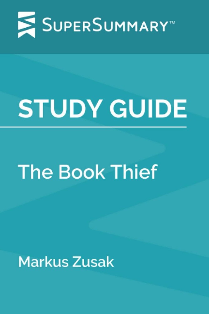 Study Guide: The Book Thief by Markus Zusak (SuperSummary)