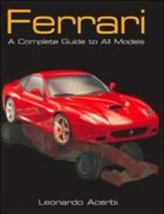Ferrari: A Complete Guide to All Models, Leonardo Acerbi, Good Book