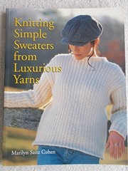 Knitting Simple Sweaters from Luxurious Yarns – Paperback – GOOD