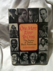 One More River To Cross Stories of 12 Black Americans by Jim Haskins (Hardcover)