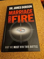 Marriage Under Fire by Dr. James Dobson 2004 Hardcover – Good Condition