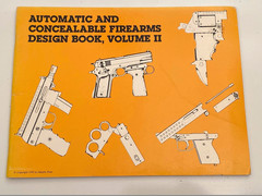 Automatic and Concealable Firearms Design Book Volume II Paperback