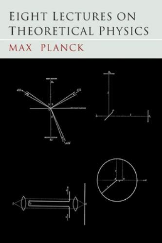 Eight Lectures on Theoretical Physics, Brand New, Free shipping in the US
