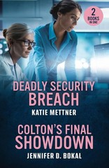 Deadly Security Breach / Colton’s Final Showdown: Deadly Security Breach (Secure
