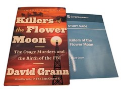 Killers of The Flower Moon David Grann + SuperSummary Study Guide HC / SC 2017