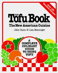 The Tofu Book: The New American Cuisine – Paperback By Paino, John – ACCEPTABLE
