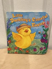 Little Duckling’s Colorful Easter By Eleanor Hudson , Board Book 2001