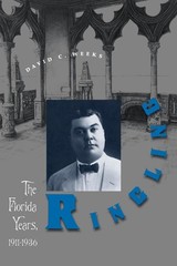 Ringling: The Florida Years, 1911-1936 – paperback Weeks, David C.
