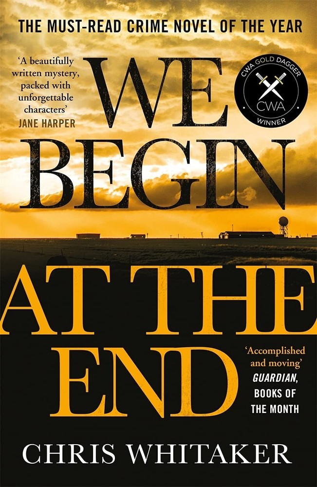 We Begin at the End By Chris Whitaker ( 2022) – NEW – Brand New