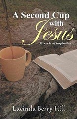A Second Cup with Jesus: 52 weeks – Paperback, by Hill Lucinda Berry – Very Good