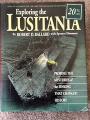 Exploring the Lusitania, by Robert D Ballard, (HC/DJ 1995) first edition