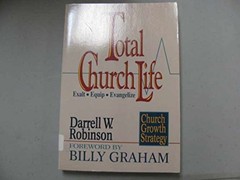 Total Church Life: Exalt Equip – Paperback, by Robinson Darrell W. – Very Good