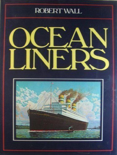 Ocean Liners by Robert Wall