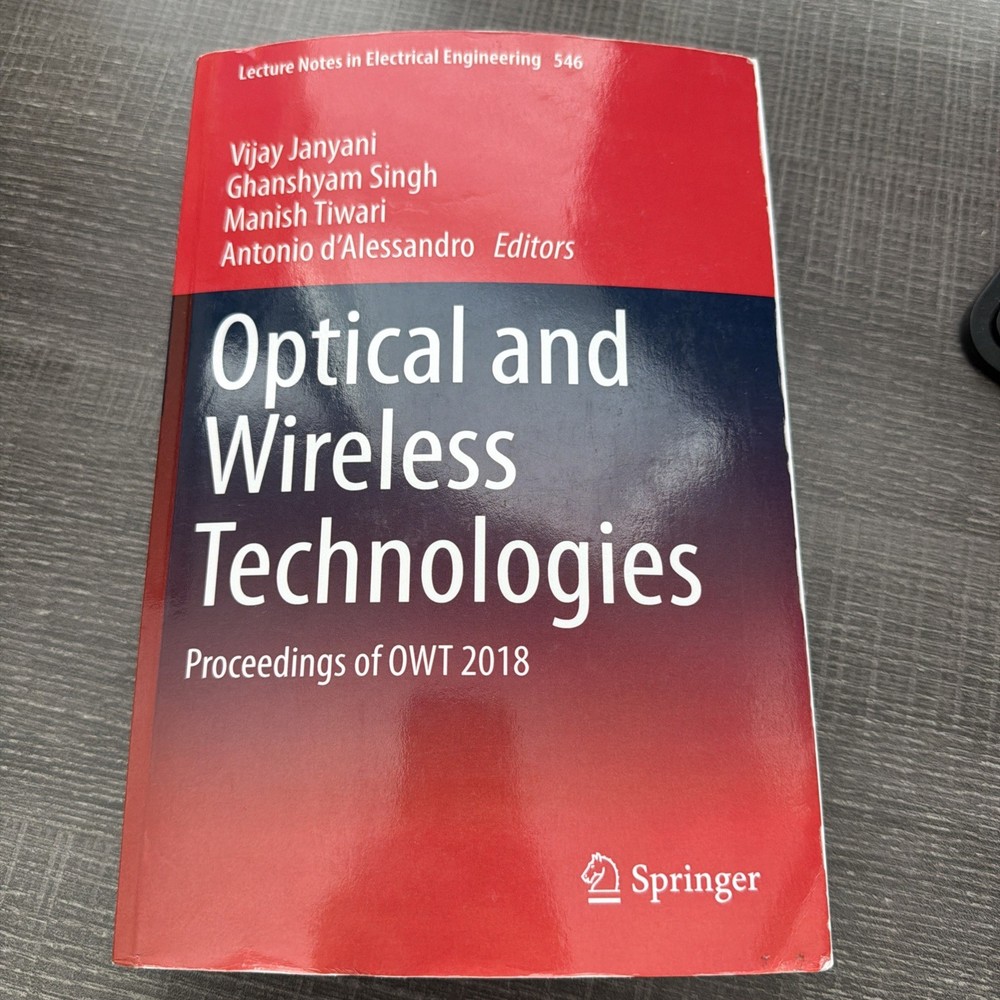 Optical and Wireless Technologies: Proceedings of OWT 2018 by Vijay Janyani (Eng